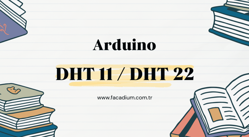 DHT11 ve DHT22 Sıcaklık ve Nem Sensörü