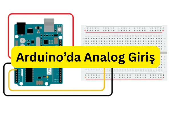 Arduino’da Analog Giriş