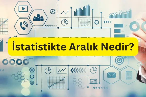 İstatistikte Aralık Nedir?