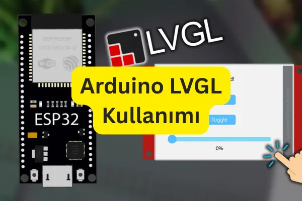 Arduino LVGL Kullanımı