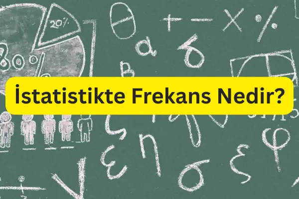 İstatistikte Frekans Nedir?