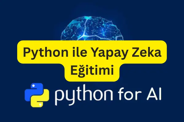 Python ile Yapay Zeka Eğitimi